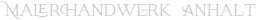 MalerHandwerk Anhalt